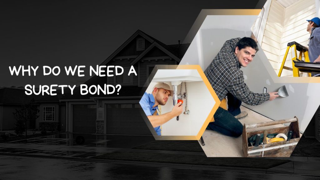 Why do we need a Surety Bond? - A different types of contractor.